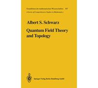 Teoría cuántica de campos y topología – 307 (Grundlehren der mathematischen Wissenschaften)