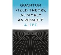 Quantum Field Theory, as Simply as Possible