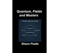 Quantum, Fields and Masters