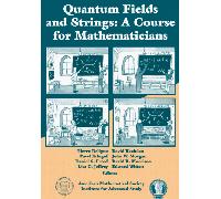 Quantum Fields and Strings: A Course for Mathematicians, Volume 1 & 2