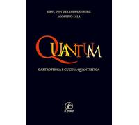 Quantum. Gastrofisica e cucina quantistica