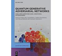 Quantum Generative Adversarial Networks: GANs, Semi-Supervised GANs, Variational Autoencoders (Quantum Computing)