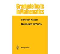 Quantum Groups: 155 (Graduate Texts in Mathematics)