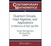 Quantum Groups, Hopf Algebras, and Applications: In Memory of Earl Jay Taft (Contemporary Mathematics)
