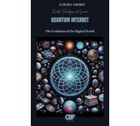 Quantum Internet: The Evolution of the Digital World: 4 (Quantum Technologies and Science)