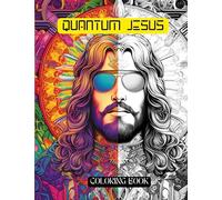 Quantum Jesus: Funny Coloring Book of Jesus Christ. Great funny gift.
