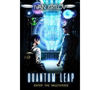Quantum Leap: Enter the Multiverse: 1 (The Multiverse-Conspiracy)