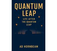 Quantum Leap: Life After the Quantum Leap
