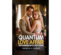 Quantum Love Affair: Fake Marriage with a Tech Tycoon (The Quantum Love Affair Saga (Books 1 & 2))