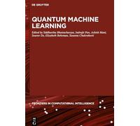 Quantum Machine Learning – De Gruyter Frontiers in Computational Intelligence, 6