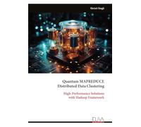 Quantum MAPREDUCE Distributed Data Clustering: High-Performance Solutions with Hadoop Framework