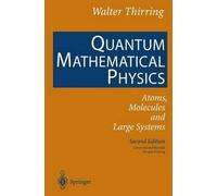 Quantum Mathematical Physics: Atoms, Molecules and Large Systems
