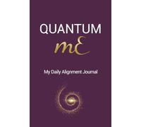Quantum mE: My Daily Alignment Journal (mE Series)