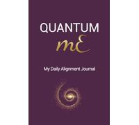 Quantum mE: My Daily Alignment Journal (mE Series)