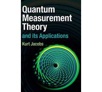 Quantum Measurement Theory and its Applications