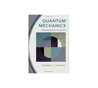 Quantum Mechanics: A Mathematical Introduction