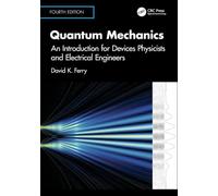 Quantum Mechanics: An Introduction for Devices Physicists and Electrical Engineers