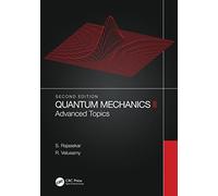 Quantum Mechanics II: Advanced Topics