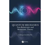 Quantum Mechanics: Non-Relativistic and Relativistic Theory