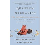 Quantum Mechanics: The Theoretical Minimum