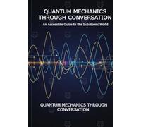 QUANTUM MECHANICS THROUGH CONVERSATION