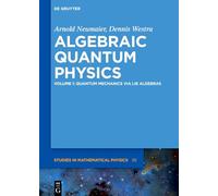 Quantum Mechanics via Lie Algebras – De Gruyter Studies in Mathematical Physics, 55