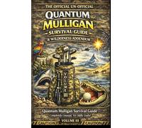 Quantum Mulligan: Survival Guide & Wilderness Addendum (Quantum Mulligan Federation™ Series)