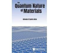 Quantum Nature Of Materials, The