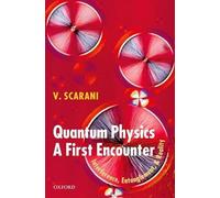 Quantum Physics: A First Encounter: Interference, Entanglement, and Reality