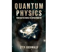 Quantum Physics: From matter waves to supersymmetry
