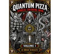 Quantum Pizza Coloring Book: For Advanced Colorists