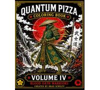 Quantum Pizza Coloring Book Volume 4: Blood Oath Warriors