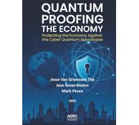 Quantum Proofing the Economy: Protecting the Economy Against the Cyber Quantum Apocalypse