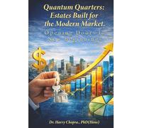 Quantum Quarters: Estate Built For The Modern Market: Opening Door’s To New Beginnings
