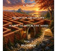 Quantum Quincunx: Mazes to Mock the Mind
