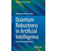 Quantum Robustness in Artificial Intelligence: Principles and Applications (Quantum Science and Technology)