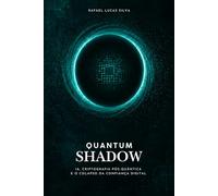 Quantum Shadow: IA, Criptografia Pós-Quântica e o Colapso da Confiança Digital