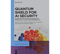 Quantum Shield for AI Security: Secure Systems, Quantum Blockchain, Adversarial Attacks and Defenses in AI (Quantum Computing)