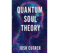 Quantum Soul Theory: A Scientific Exploration of AI, Consciousness, and the Future of Life