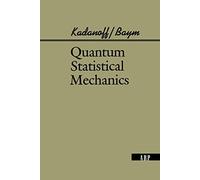 Quantum Statistical Mechanics: Green’s Function Methods in Equilibrium and Nonequilibrium Problems