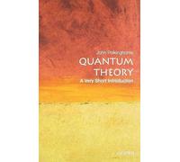 Quantum Theory: A Very Short Introduction: 69 (Very Short Introductions)