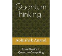 Quantum Thinking: From Physics to Quantum Computing