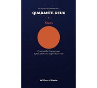 Quarante-deux : Mars: Le carnet d'un petit satellite qui découvre l'univers (Les voyages de Quarante-deux)
