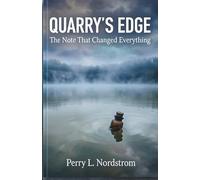 Quarry's Edge: The Note that Changed Everything