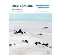 Quartenaire: Et si nous connaissions notre lointain passé