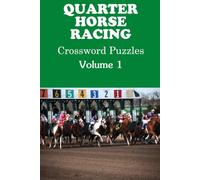 Quarter Horse Racing Crossword Puzzles: Crossword Puzzles For Horse Racing Enthusiasts