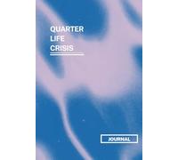 Quarter-Life Crisis: A Guided Journal Inspired by Mitski’s Lyrics: Reflective Prompts for Ages 25 to 30 Navigating Loneliness, Growth, and Identity