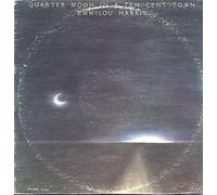 Quarter Moon In A Ten Cent Town