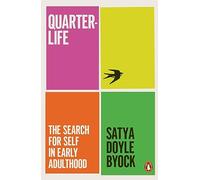 Quarterlife: The Search for Self in Early Adulthood
