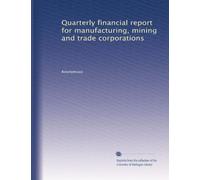 Quarterly financial report for manufacturing, mining and trade corporations: Volume 2